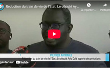 Reduction du train de vie de l’Etat : Le député Ayib Daffé apporte des précisions