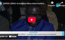 "SUPER LEBOU": La tradition léboue entre humour et mysticisme