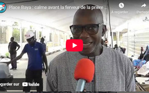 Place Baya : Le calme avant la ferveur de la prière dédiée à Serigne Touba