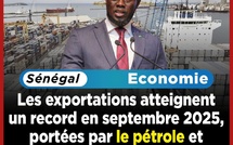Le Sénégal enregistre une hausse record de ses exportations en septembre 2025 !