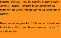 Il s’inquiète de l’humeur de sa femme. Le docteur lui donne alors une prescription miraculeuse.