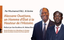 « Alassane Ouattara, un Homme d’État à la hauteur de l’Histoire ». ( Mouhamed FALL AL Amine )