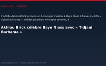Akhlou Brick célèbre Baye Niass avec « Tidjani Barhama »