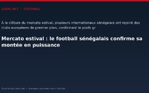 Mercato estival : le football sénégalais confirme sa montée en puissance