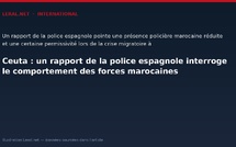 Ceuta : un rapport de la police espagnole interroge le comportement des forces marocaines
