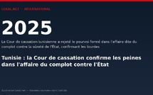 Tunisie : la Cour de cassation confirme les peines dans l'affaire du complot contre l'État